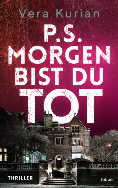 Cover Vera Kurian: P.S. Morgen bist du tot