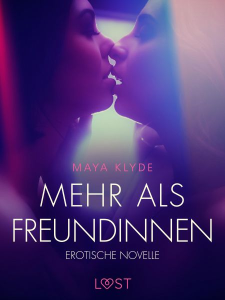 Mehr als Freundinnen - Erotische Novelle