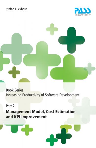 Book Series Increasing Productivity of Software Development, Part 2: Management Model, Cost Estimati