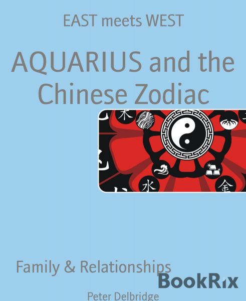 AQUARIUS and the Chinese Zodiac