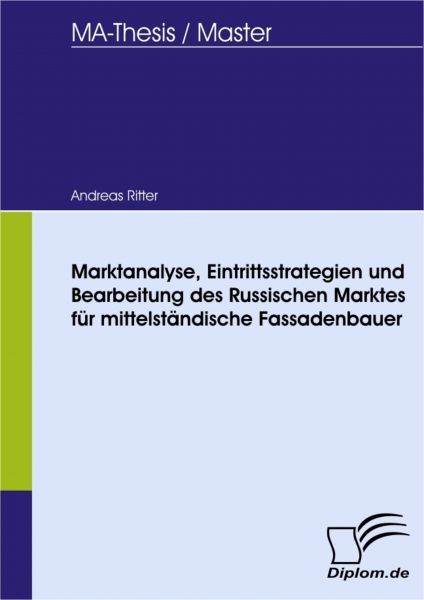 Marktanalyse, Eintrittsstrategien und Bearbeitung des Russischen Marktes für mittelständische Fassad