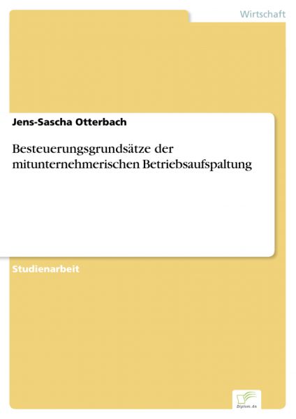 Besteuerungsgrundsätze der mitunternehmerischen Betriebsaufspaltung