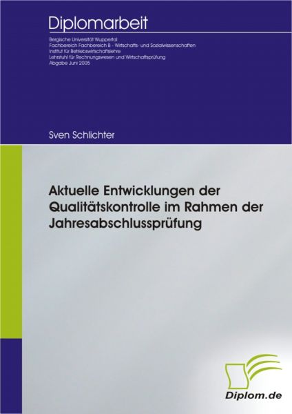 Aktuelle Entwicklungen der Qualitätskontrolle im Rahmen der Jahresabschlussprüfung