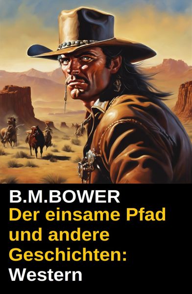 Der einsame Pfad und andere Geschichten: Western