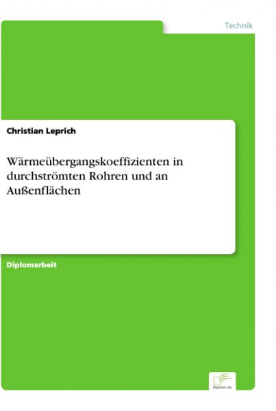 Wärmeübergangskoeffizienten in durchströmten Rohren und an Außenflächen