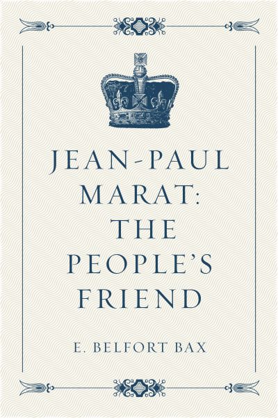 Jean-Paul Marat: The People’s Friend