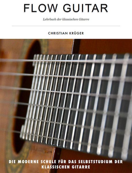 Flow Guitar- Lehrbuch der klassischen Gitarre