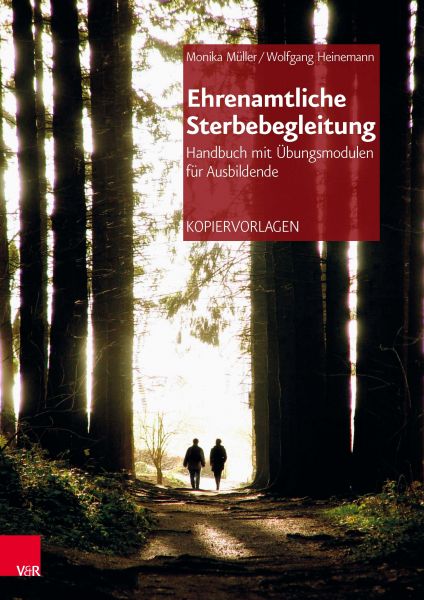 Ehrenamtliche Sterbebegleitung – Handbuch mit Übungsmodulen für Ausbildende