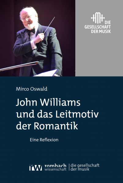 John Williams und das Leitmotiv der Romantik