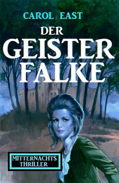 Der Geisterfalke: Mitternachtsthriller