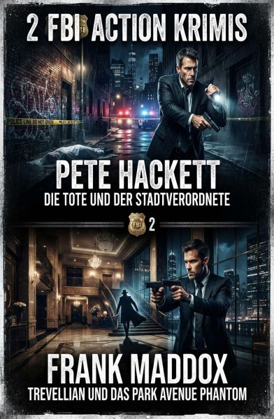2 FBI Action Krimis: Die Tote und der Stadtverordnete / Trevellian und das Park Avenue Phantom