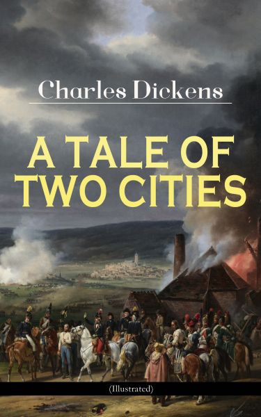A TALE OF TWO CITIES (Illustrated)