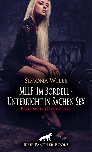 MILF: Im Bordell - Unterricht in Sachen Sex | Erotische Geschichte