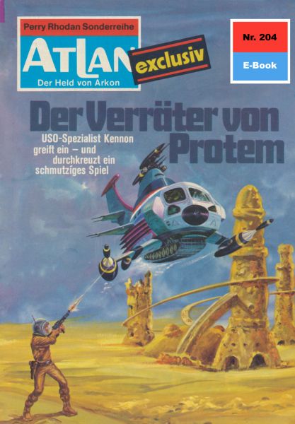 Atlan 204: Der Verräter von Protem