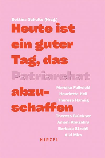Heute ist ein guter Tag, das Patriarchat abzuschaffen