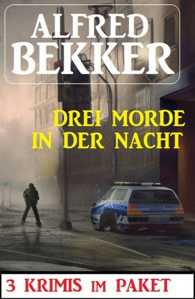 Drei Morde in der Nacht: 3 Krimis im Paket