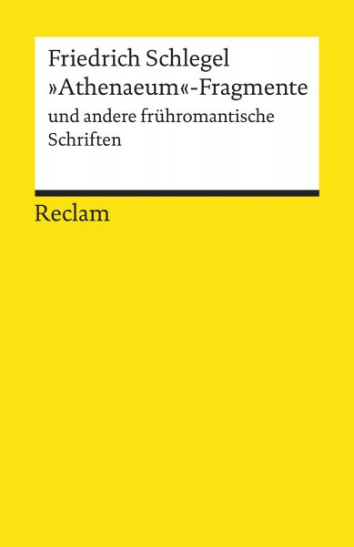 "Athenaeum"-Fragmente und andere frühromantische Schriften