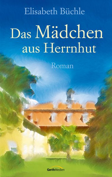 Das Mädchen aus Herrnhut