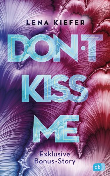 Don’t KISS me