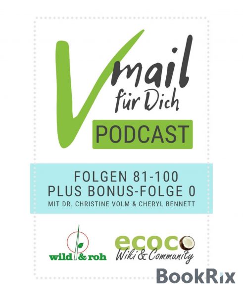 Vmail Für Dich Podcast - Serie 5: Folgen 81 - 100 plus Folge 0 von wild&roh und ecoco
