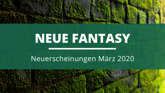 Fantasy-Neuerscheinungen-Marz