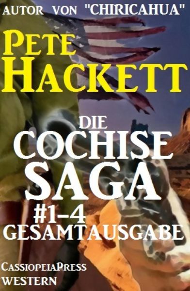 Die Cochise Saga Band 1-4, Gesamtausgabe