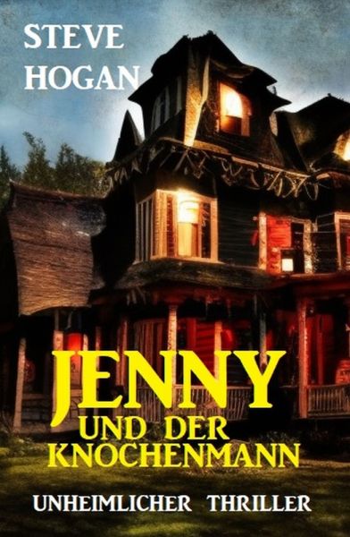 Jenny und der Knochenmann: Unheimlicher Thriller