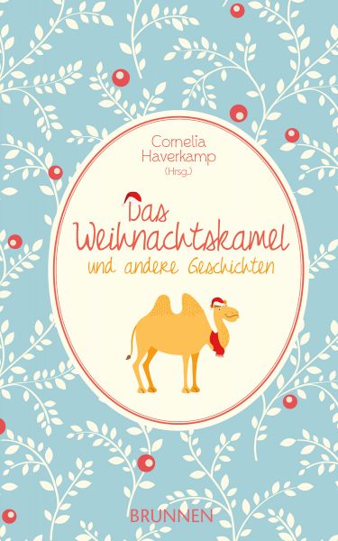 Das Weihnachtskamel und andere Geschichten