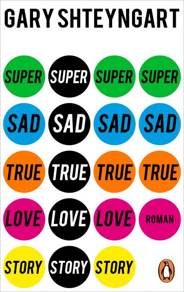 Cover Gary Shteyngart: Super Sad True Love Story