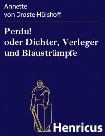 Perdu! oder Dichter, Verleger und Blaustrümpfe