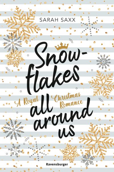Snowflakes All Around Us. A Royal Christmas Romance (Wunderschöne Winter-Romantik im verschneiten Sk
