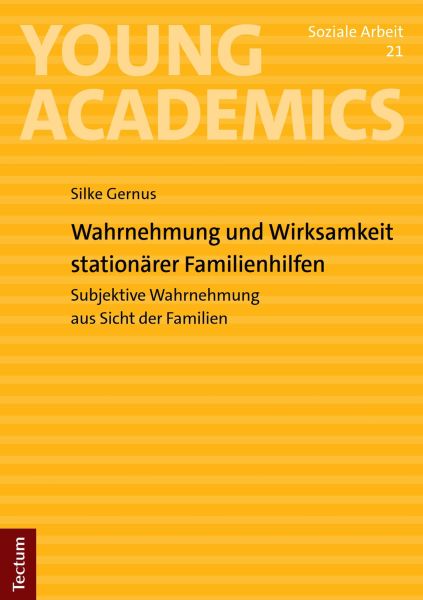 Wahrnehmung und Wirksamkeit stationärer Familienhilfen