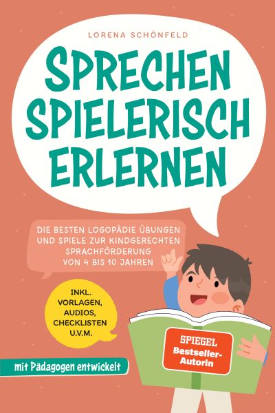 Sprechen spielerisch erlernen: Die besten Logopädie Übungen und Spiele zur kindgerechten Sprachförde