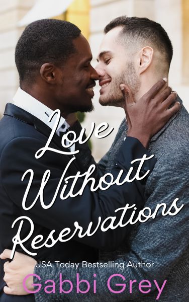 Love Without Reservations: A Grumpy/Sunshine Gay Romance