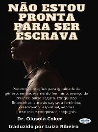 Não Estou Pronta Para Ser Escrava