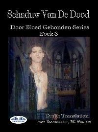 Schaduw Van De Dood (Door Bloed Gebonden Boek 8)
