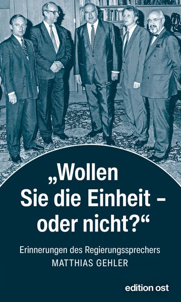 »Wollen Sie die Einheit – oder nicht?«