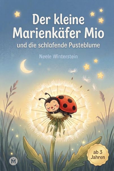 Der kleine Marienkäfer Mio und die schlafende Pusteblume