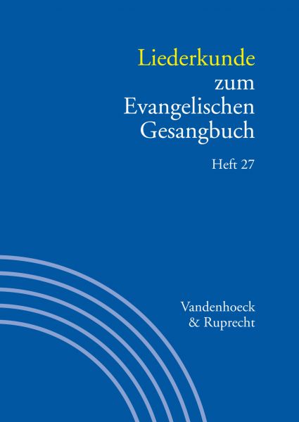 Liederkunde zum Evangelischen Gesangbuch. Heft 27