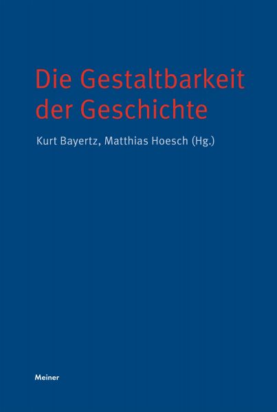 Die Gestaltbarkeit der Geschichte