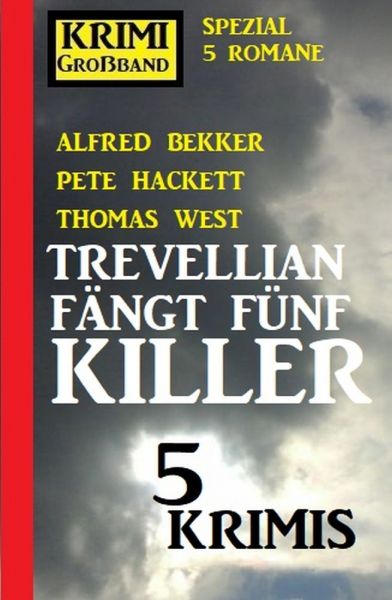 Trevellian fängt fünf Killer: 5 Krimis