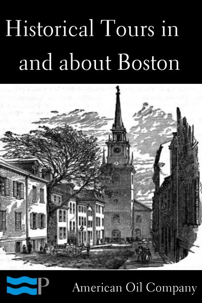 Historical Tours in and about Boston