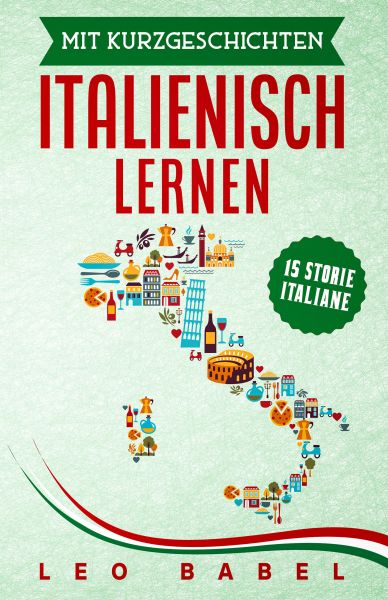 Mit Kurzgeschichten Italienisch lernen - 15 storie italiane