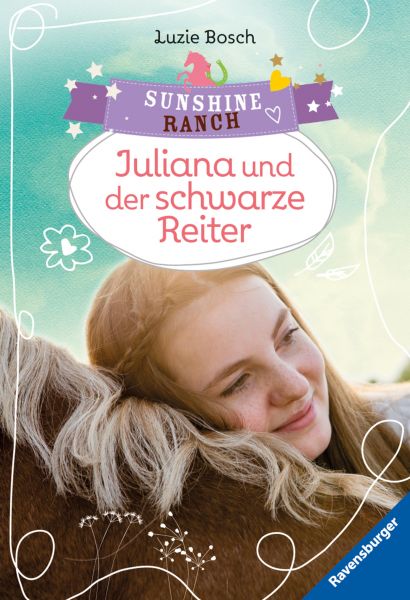 Sunshine Ranch, Band 5 - Juliana und der schwarze Reiter