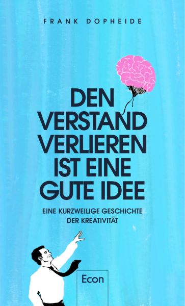 Den Verstand verlieren, ist eine gute Idee