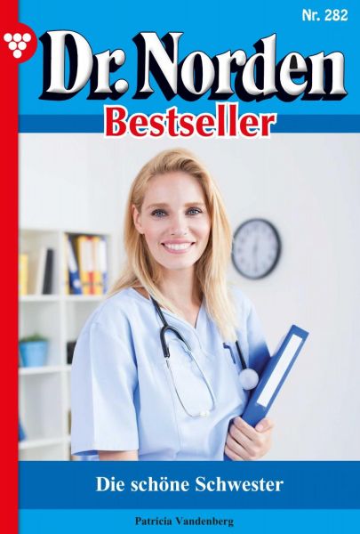 Dr. Norden Bestseller 282 – Arztroman