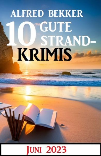 10 gute Strandkrimis Juni 2023