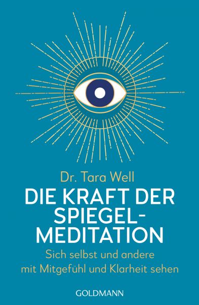 Well T.,Die Kraft der Spiegel-Meditation