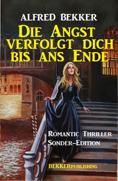 Romantic Thriller Sonder-Edition - Die Angst verfolgt dich bis ans Ende
