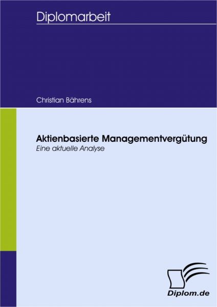 Aktienbasierte Managementvergütung  Eine aktuelle Analyse
